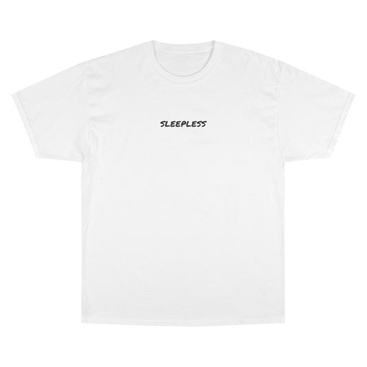 "SLEEPLESS" Champion T-Shirt - Unisex Graphic Tee