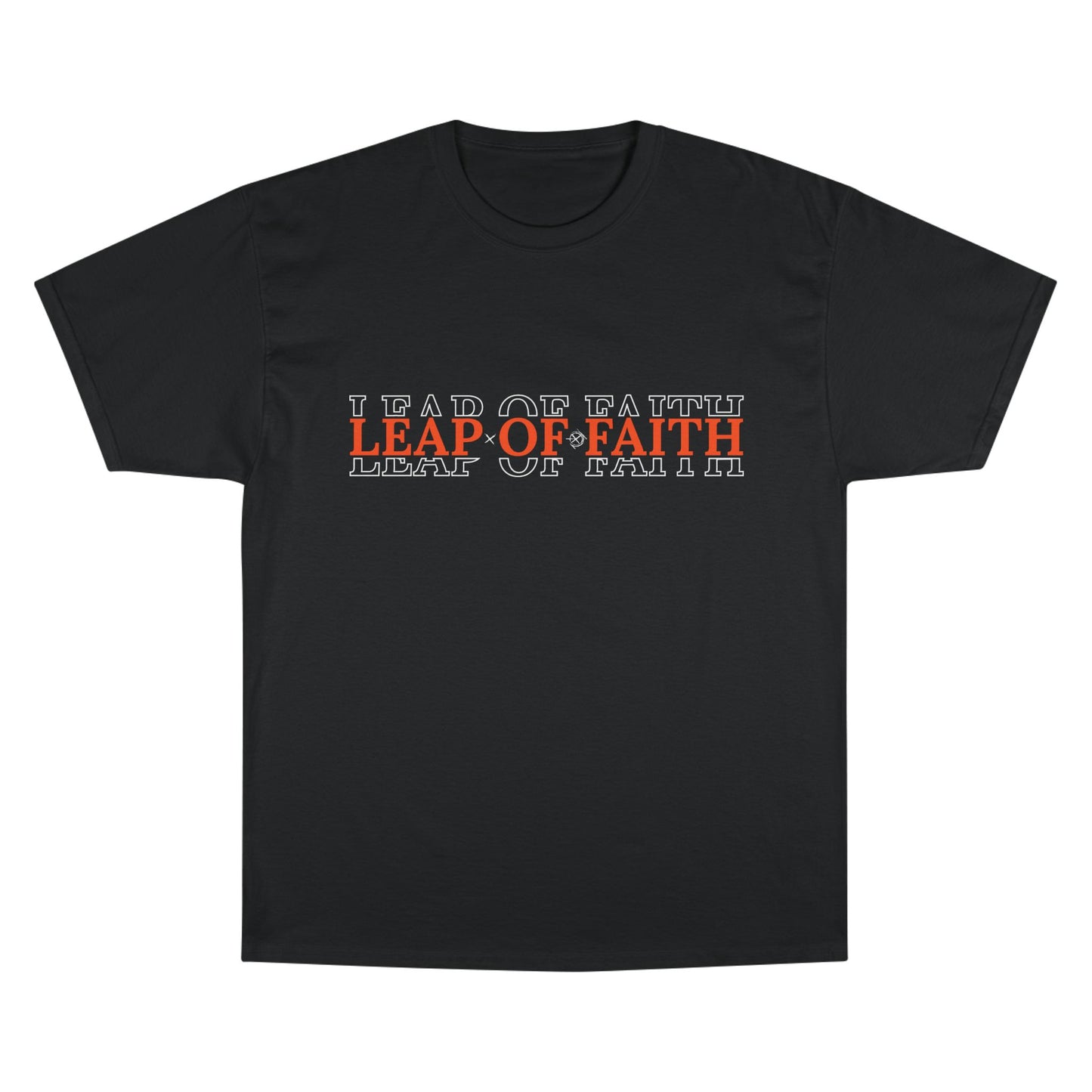 Orange Font- Leap of Faith Champion T-Shirt