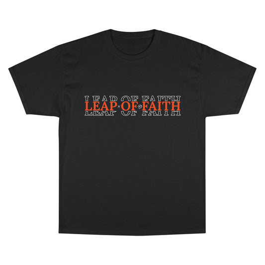 Orange Font- Leap of Faith Champion T-Shirt