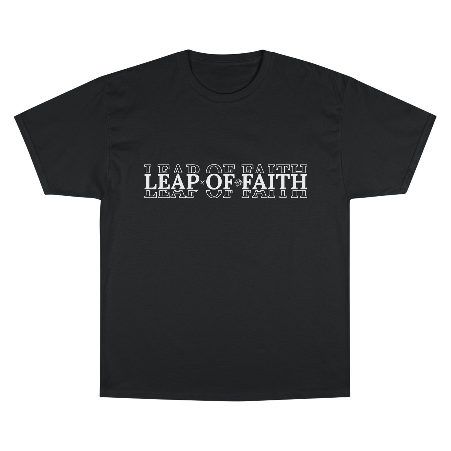 White Font- Leap of Faith Champion T-Shirt