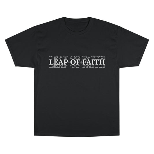 White Font- Leap of Faith Champion T-Shirt