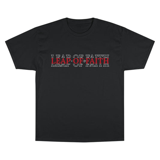 Red Font- Leap of Faith Champion T-Shirt