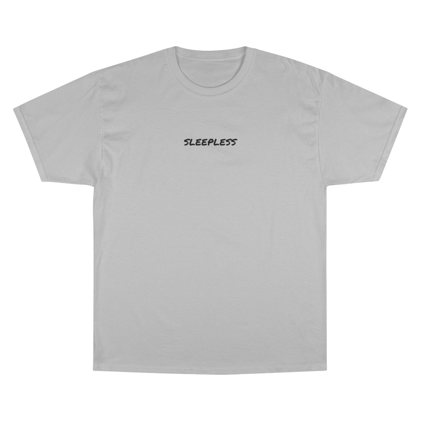 "SLEEPLESS" Champion T-Shirt - Unisex Graphic Tee